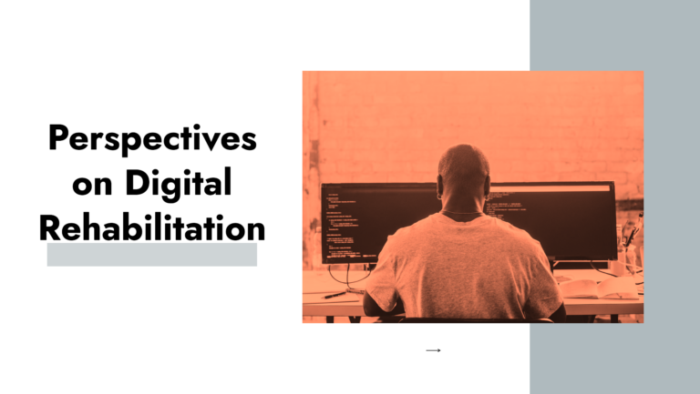 Perspectives on Digital Rehabilitation